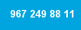 967 249 88 11 967 249 88 11